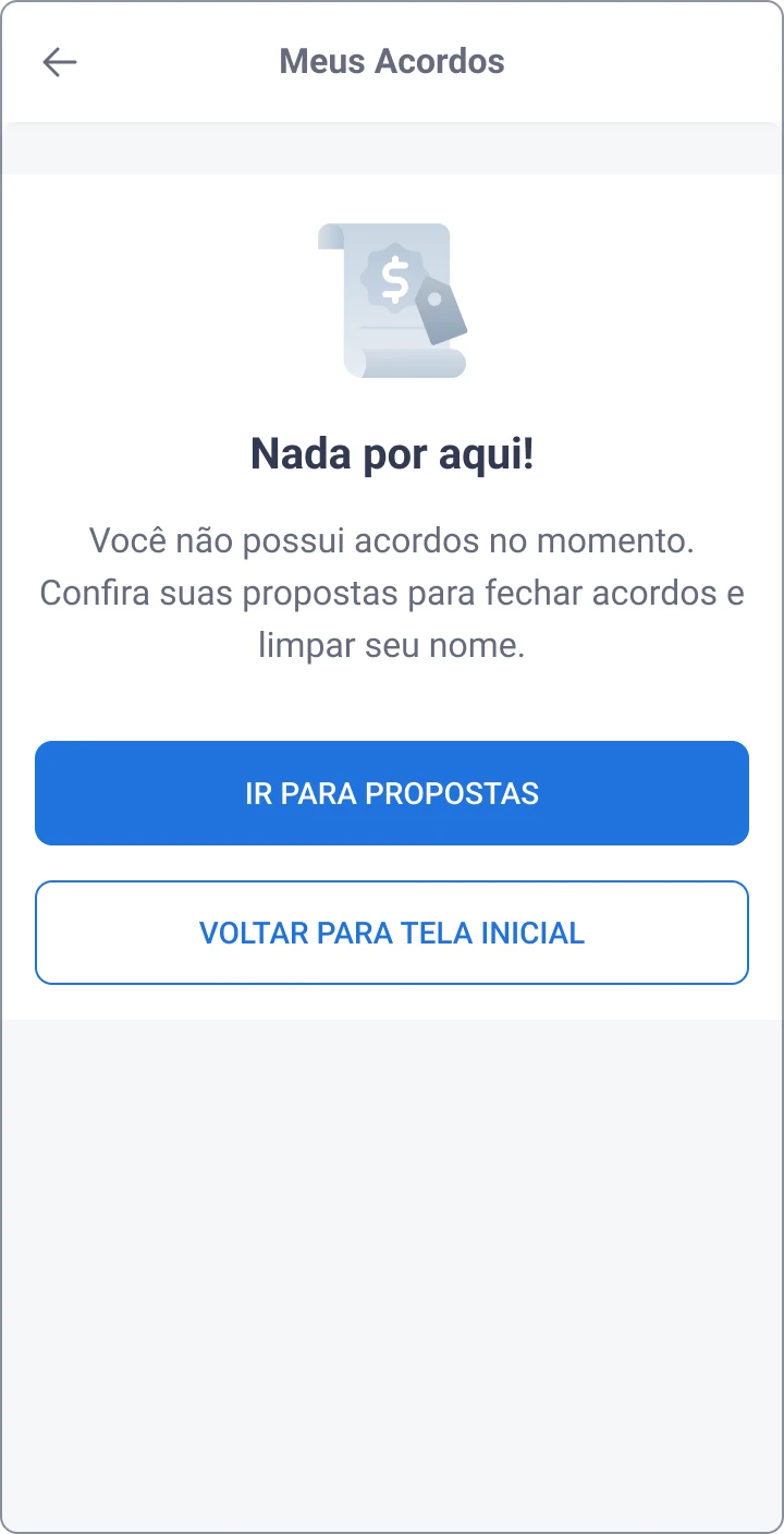 Empty agreements list in Portuguese: Nothing here! You have no agreements right now. Check your proposals to close agreements and clear your name. Buttons: Go to proposals, Back to home.
